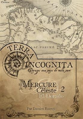 Terra Incognita : Mercure Céleste El Dorado