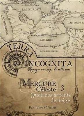 Terra Incognita : Mercure Céleste Arpents de Neige